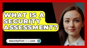What Is A Security Assessment? - SecurityFirstCorp.com