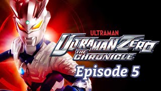 Ultraman Zero: The Chronicle - Episode 5