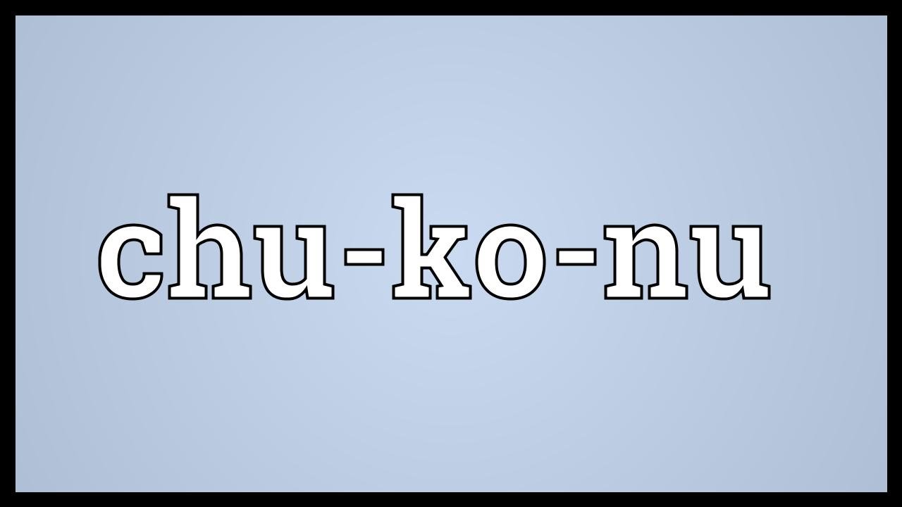 Chukonu Meaning YouTube