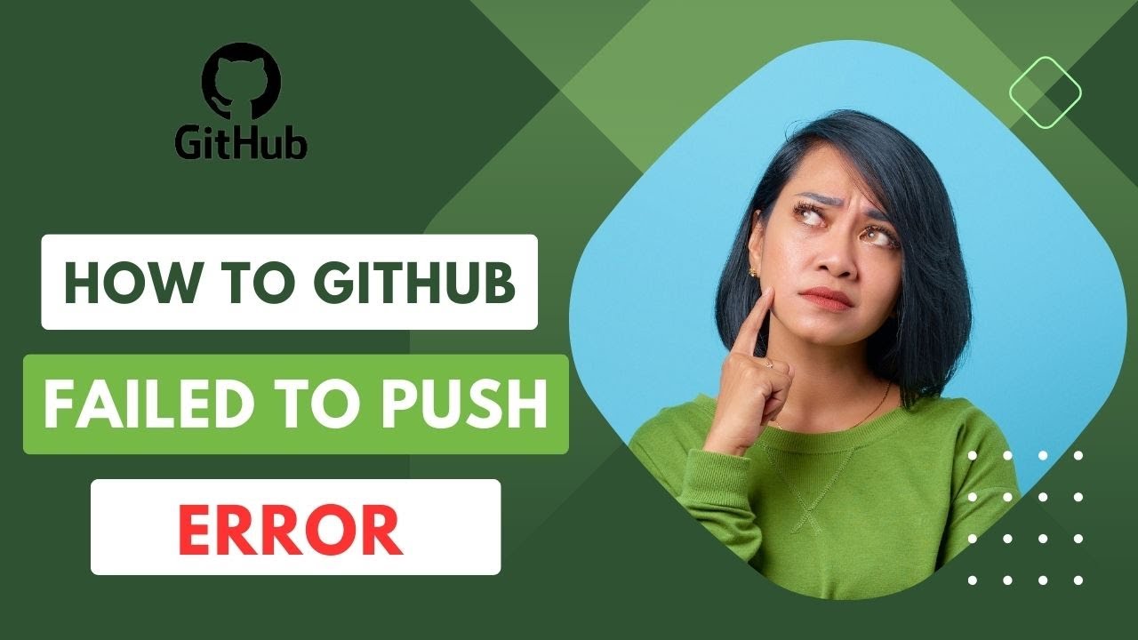 GitHub added the repository and failed to push some refs to error YouTube