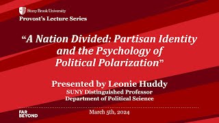 Stony Brook Provost's Lecture Series, Leonie Huddy, SUNY Distinguished Professor