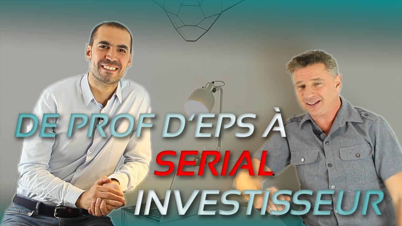 [INTERVIEW INVESTISSEUR] De professeur d'EPS à serial investisseur ! - Avec Stephan Maury