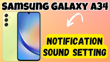 Notification || Notification Sound Setting Samsung Galaxy A34 {SM-A346E}