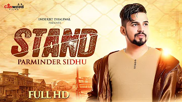 STAND (full video) | Parminder Sidhu | Fateh Shergill | DJ Narender | Latest Song 2018