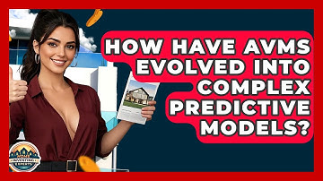 How Have AVMs Evolved Into Complex Predictive Models? - Home Investing Experts