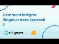 Comment intgrer ringover dans zendesk 