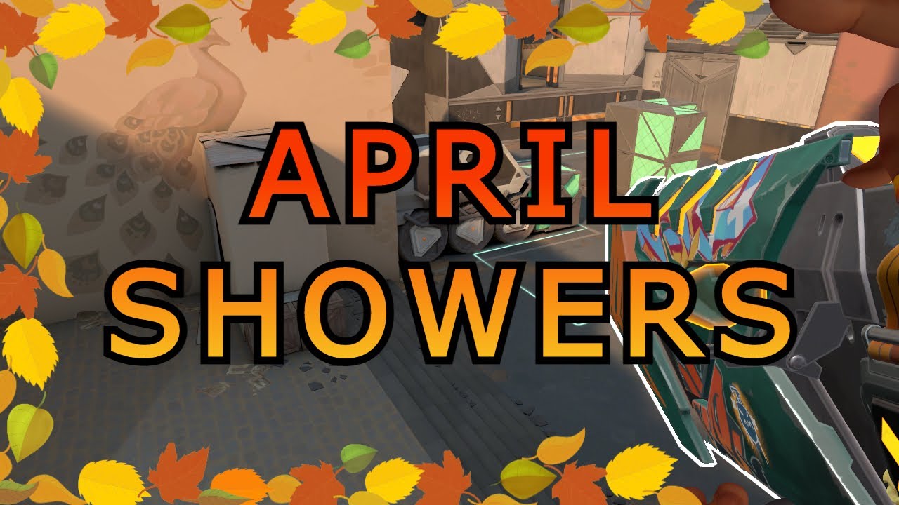 April Showers Valorant Montage YouTube