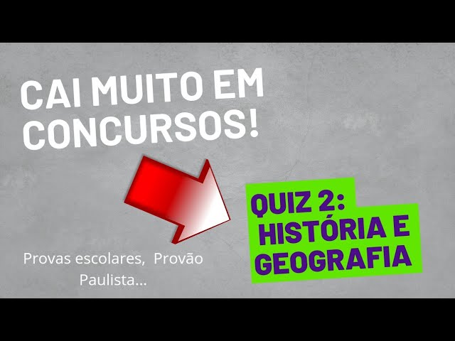 Quiz de História e Geografia