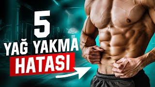 Yağ Yakarken 5 Önemli Hata İleri Seviye Öneriler