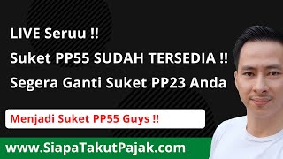 Live !!! Suket PP55 SUDAH ADA di Menu Layanan - KSWP | Segera Update SUKET PP23 menjadi PP55 yeee 😎