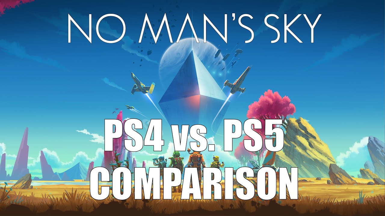 No Man's Sky PS4 vs. PS5 