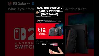 WAS THE SWITCH 2 FAIRLY PRICED? (SW2 TAKES) #nintendo