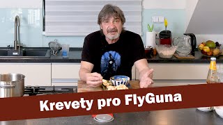 Krevety pro FlyGuna