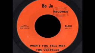 The Vestells - Won't You Tell Me