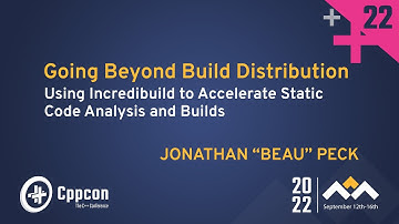 Using Incredibuild to Accelerate Static Code Analysis and Builds - Jonathan "Beau" Peck  CppCon 2022