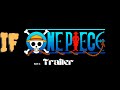 If one piece had a trailer  one piece