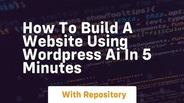 how to build a website using wordpress ai in 5 minutes