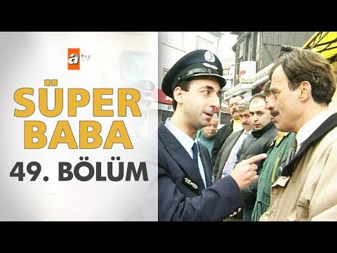 Süper Baba 49. Bölüm