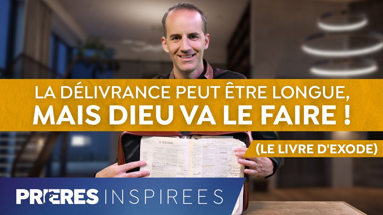 La délivrance peut être longue, mais Dieu va le faire ! (Le livre d'Exode) - Prières inspirées.
