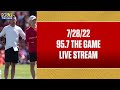 7/28/22 - 95.7 The Game live stream