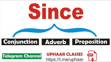 Complete Uses of "SINCE" in English Grammar @UphaarClasses