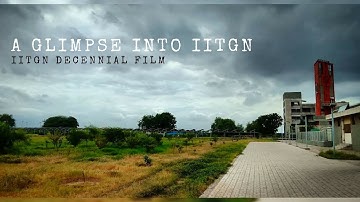 A glimpse into IITGN | IITGN Decennial film | 2018