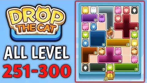 Drop The Cat All Levels 251-300 Gameplay Walkthrough