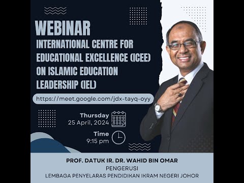 Webinar International Centre for Educational Excellence (ICEE) on Islamic Education Leadership (IEL)