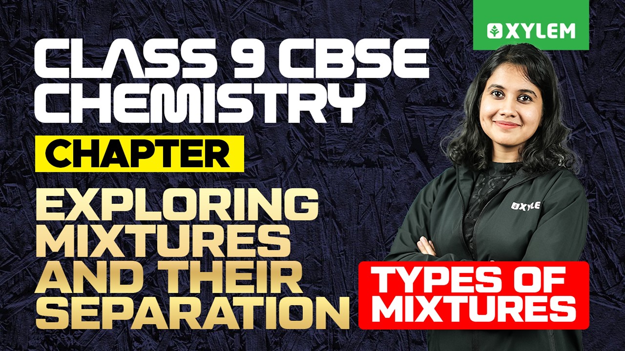 Class 9 CBSE Chemistry Chapter: Exploring Mixtures and Their Separation ...