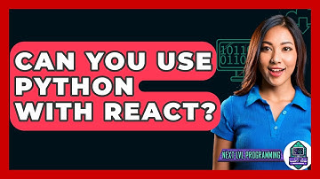 Can You Use Python With React? - Next LVL Programming