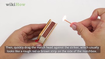 How to Light a Match