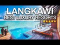 Best 5star luxury resorts in langkawi  full tour