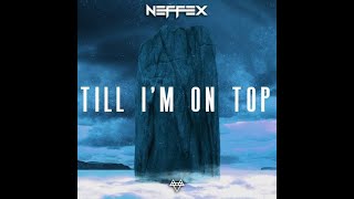 NEFFEX - Till I'm on Top🔝 [Copyright-Free][Violet Music]