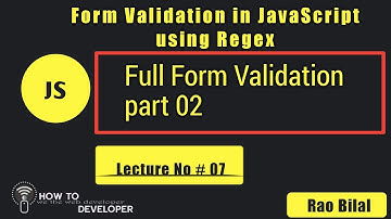 JavaScript Tutorials in Hindi Part# 07:Full Form validation part 2 using Regex | Hindi/Urdu