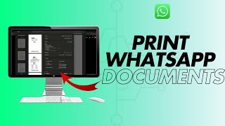 How to Print WhatsApp Documents on a Computer in 2024?