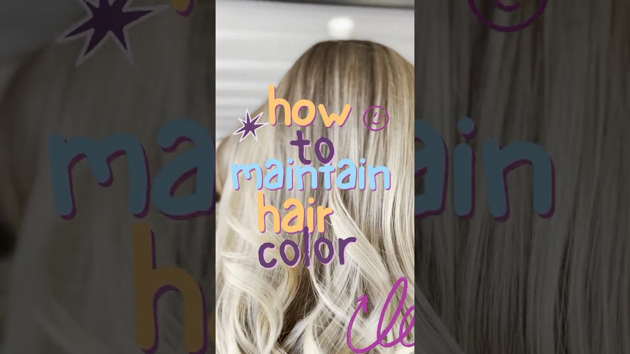 How to Maintain Hair Color 🌈💇‍♀️