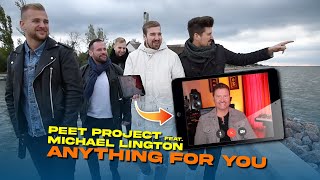 Peet Project feat. Michael Lington - Anything For You [OFFICIAL VIDEO]