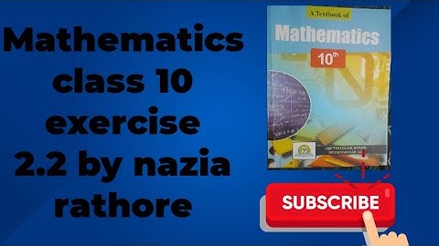 Mathematics Class 10( AJK )Board Exercise 2.2