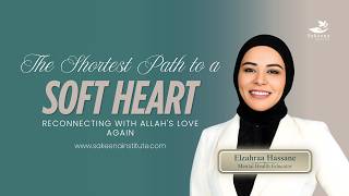 The Shortest Path to a Soft Heart, How to Feel Close to Allah Again