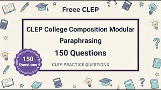 CLEP College Composition Modular Paraphrasing