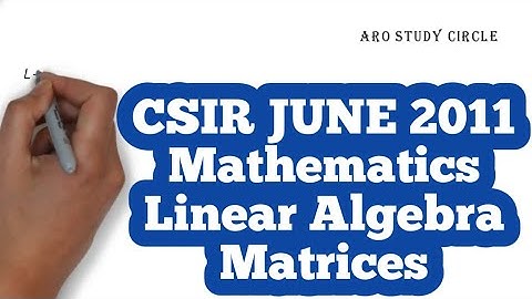 CSIR 2011 Matrix Let D be a nonzero n by n real matrix with n greater than or equal to 2.