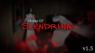 House Of Slendrina | V1.5