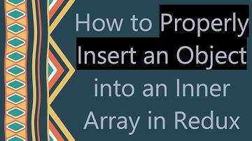 How to Properly Insert an Object into an Inner Array in Redux