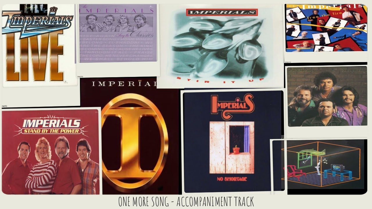 One More Song For You - Imperials - Accompaniment Track