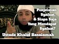 Penjelasan tentang syafaat dan siapa saja yang mendapat syafaat   khalid basalamah