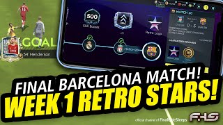 FIFA Mobile 20 - Retro Stars Week 1 - Final Barcelona Match with Full Liverpool Squad