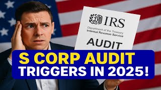 S Corp Mistakes in 2025 – 3 Things That’ll Trigger an IRS Audit!