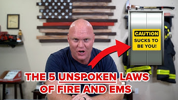 You are guaranteed to deal with all 5 of these unspoken laws of Fire and EMS!