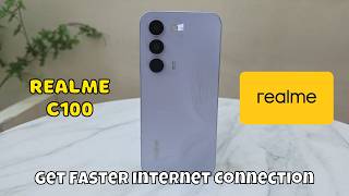 How to Get Faster Internet Connection Realme C100
