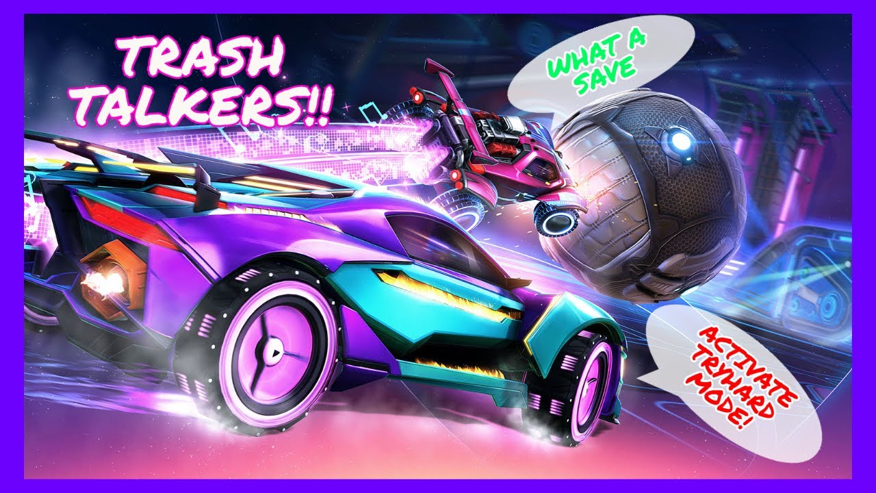 PLAYING TRASH TALKERS IN ROCKET LEAGUE!